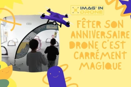 Anniversaire Pilotage Drone - Exploregion